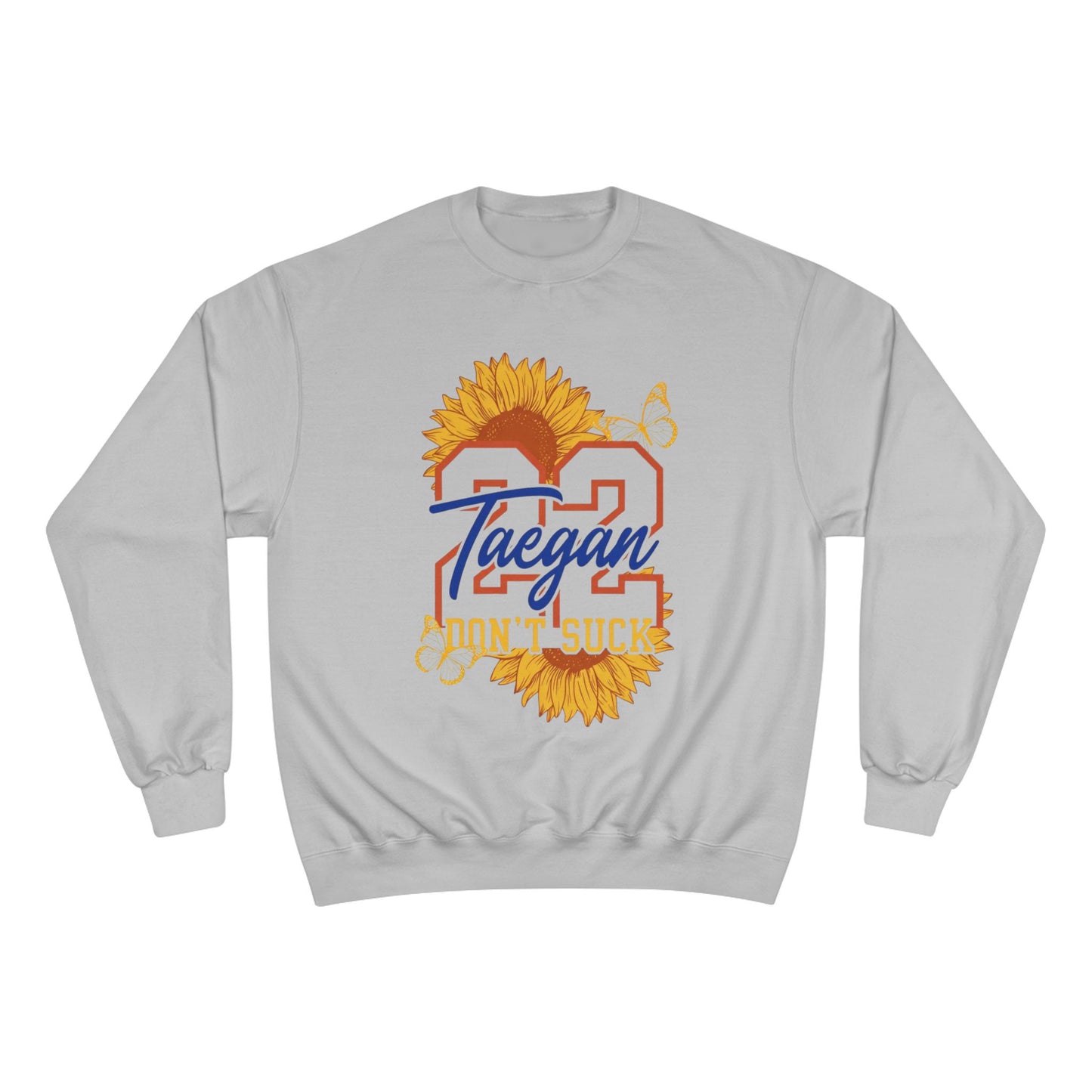 Taegan 22 Sunflower Sweatshirt - "Don't Suck" Taegan