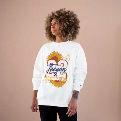 Taegan 22 Sunflower Sweatshirt - "Don't Suck" Taegan
