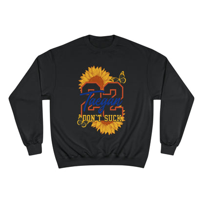 Taegan 22 Sunflower Sweatshirt - "Don't Suck" Taegan